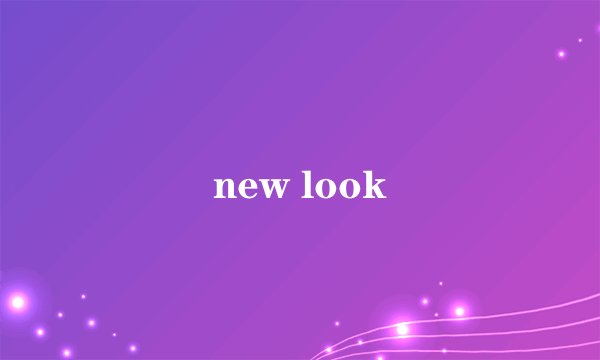 new look