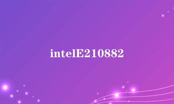 intelE210882