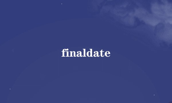 finaldate