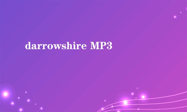 darrowshire MP3
