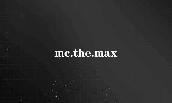 mc.the.max