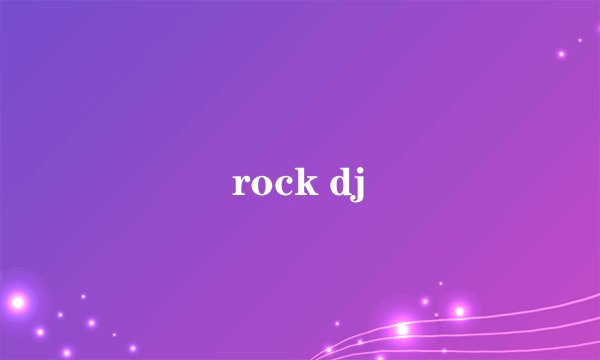 rock dj