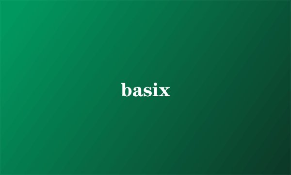 basix