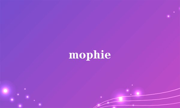 mophie