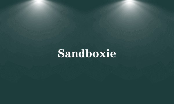 Sandboxie