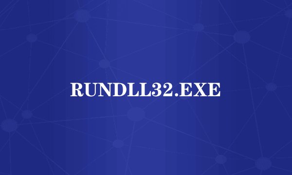 RUNDLL32.EXE