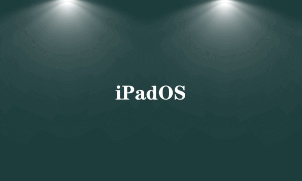iPadOS
