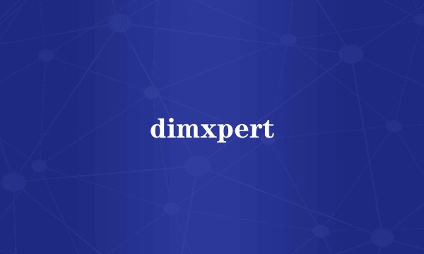 dimxpert